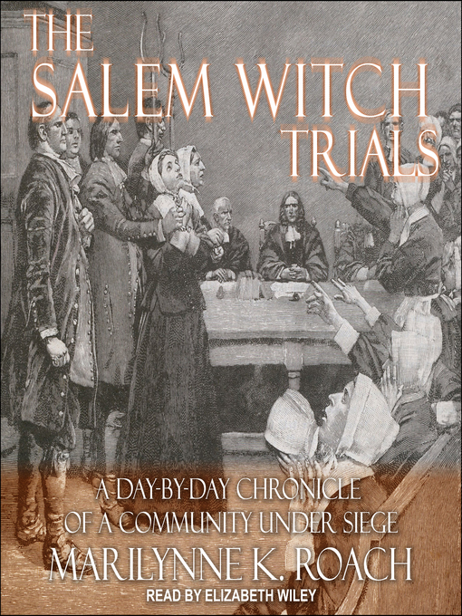 Title details for The Salem Witch Trials by Marilynne K. Roach - Available